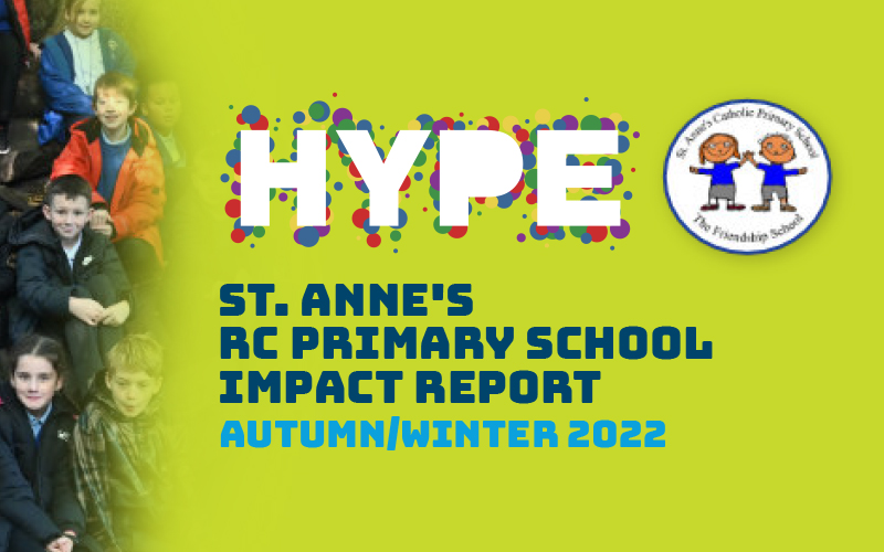 St. Anne's RC Primary School Impact Report Autumn/Winter 2022