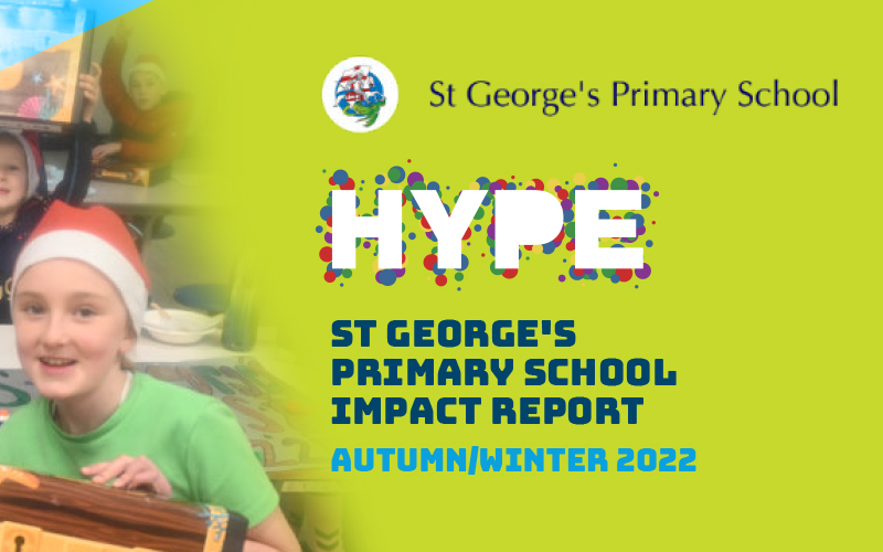 St George's Primary School Impact Report Autumn/Winter 2022